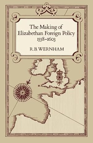 Bild des Verkufers fr Making of Elizabethan Foreign Policy, 1558-1603 (Una's Lectures) zum Verkauf von WeBuyBooks