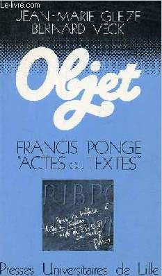 Bild des Verkufers fr Francis Ponge actes ou textes - Collection " Objets ". zum Verkauf von Le-Livre