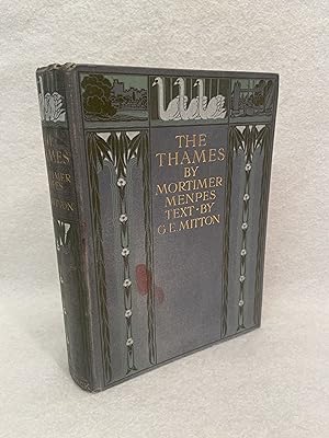 The Thames by Mortimer Menpes, R.I. Text by G. E. Mitton