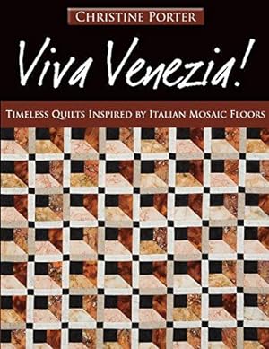 Bild des Verkufers fr Viva Venezia!: Timeless Quilts Inspired by Italian Mosaic Floors zum Verkauf von WeBuyBooks