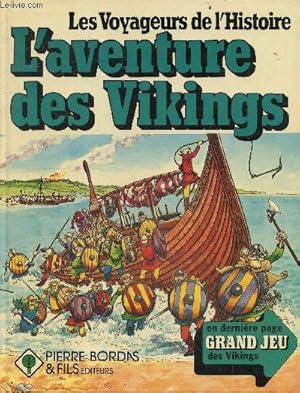 Image du vendeur pour LES VOYAGEURS DE L'HISTOIRE - L'AVENTURE DES VIKINGS mis en vente par Le-Livre