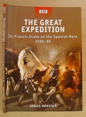 The Great Expedition - Sir Francis Drake On The Spanish Main 1585 - 86