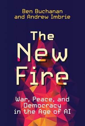 Immagine del venditore per New Fire : War, Peace, and Democracy in the Age of Ai venduto da GreatBookPrices