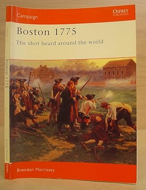 Boston 1775 - The Shot Heard Around The World