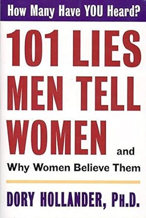 Seller image for 101 Lies Men Tell Women -- And Why Women Believe Them for sale by WeBuyBooks 2