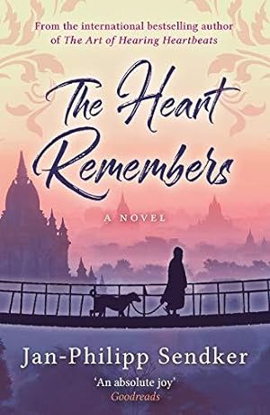 Image du vendeur pour The Heart Remembers - from the author the bestselling The Art of Hearing Heartbeats (The Burma Trilogy) mis en vente par WeBuyBooks