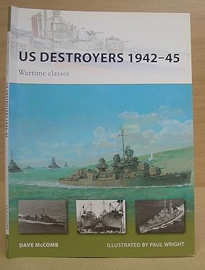 US Destroyers 1942 - 45 : Wartime Classes