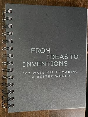 Bild des Verkufers fr From Ideas to Inventions: 103 Ways MIT is Making a Better World zum Verkauf von Books of the World
