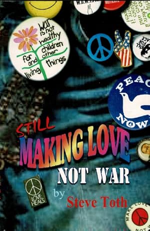 Still making love, not war