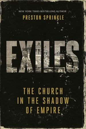Seller image for Exiles : The Church in the Shadow of Empire for sale by GreatBookPrices