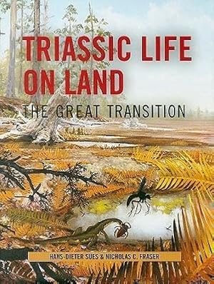 Bild des Verkufers fr Sues, H: Triassic Life on Land zum Verkauf von moluna