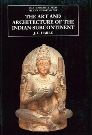 Seller image for The Art & Architecture of the Indian Subcontinent (The Yale University Press Pelican History of Art Series) for sale by WeBuyBooks