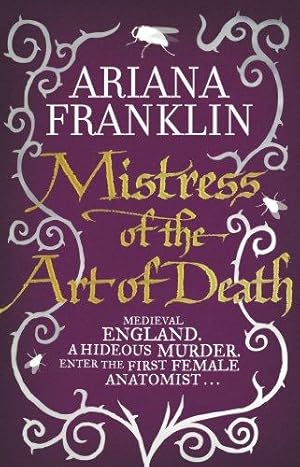 Seller image for Mistress Of The Art Of Death: Mistress of the Art of Death, Adelia Aguilar series 1 (Adelia Aguilar, 1) for sale by WeBuyBooks