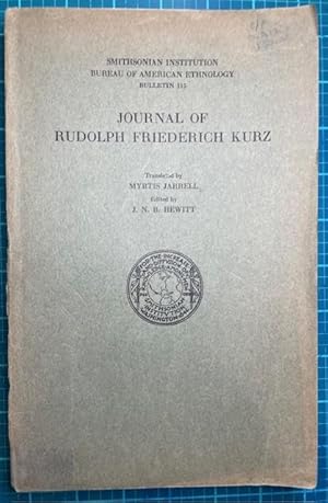 Bild des Verkufers fr JOURNAL OF RUDOLPH FRIEDERICH KURZ zum Verkauf von NorthStar Books