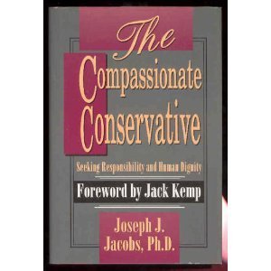 Seller image for The Compassionate Conservative: Seeking Responsibility and Human Dignity for sale by WeBuyBooks