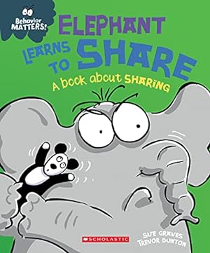 Bild des Verkufers fr Elephant Learns to Share: A Book About Sharing zum Verkauf von WeBuyBooks