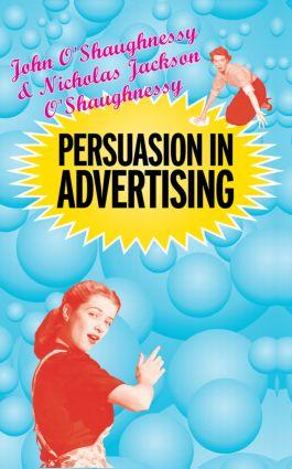 Image du vendeur pour O\ Shaugnessy, J: Persuasion in Advertising mis en vente par moluna