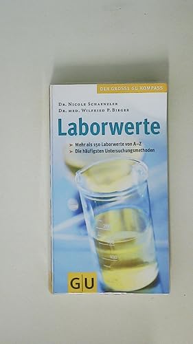 Imagen del vendedor de LABORWERTE. mehr als 150 Laborwerte von A - Z ; die hufigsten Untersuchungsmethoden a la venta por HPI, Inhaber Uwe Hammermller