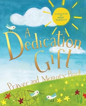 Image du vendeur pour Dedication Gift Prayer and Memory Book mis en vente par GreatBookPrices