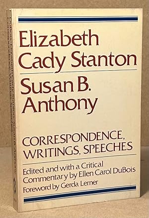 Bild des Verkufers fr Elizabeth Cady Stanton / Susan B. Anthony _ Correspondence, Writings, Speeches zum Verkauf von San Francisco Book Company