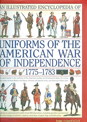 Seller image for An Illustrated Encyclopedia of Uniforms of the American War of Independence 1775-1783 for sale by Philip Gibbons Books