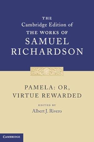 Immagine del venditore per Pamela: Or, Virtue Rewarded (The Cambridge Edition of the Works of Samuel Richardson) venduto da WeBuyBooks