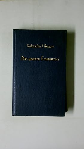 Bild des Verkufers fr DIE GRAUEN EMINENZEN. Sicherheitsberater d. Weissen Hauses von Kennedy bis Reagan zum Verkauf von HPI, Inhaber Uwe Hammermller