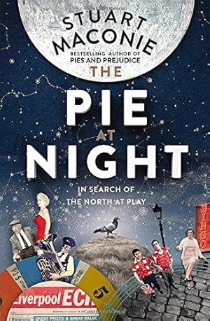 Seller image for The Pie At Night: In Search of the North at Play for sale by WeBuyBooks