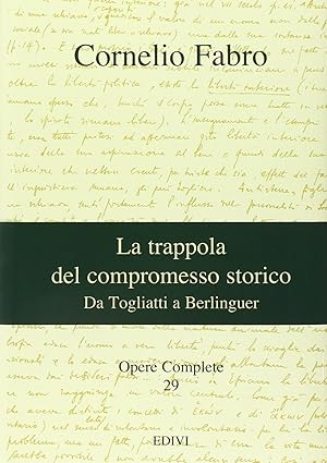 Imagen del vendedor de Opere complete. La trappola del compromesso storico. Da Togliatti a Berlinguer (Vol. 29) a la venta por librisaggi