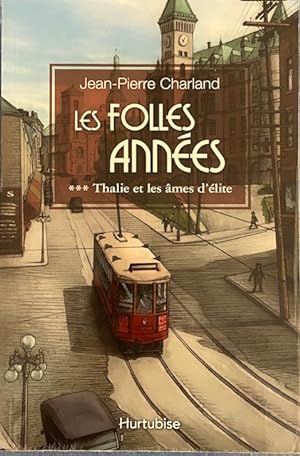 Bild des Verkufers fr Les Folles Annes, Tome 3 : Thalie et les mes d'lite zum Verkauf von Livres Norrois