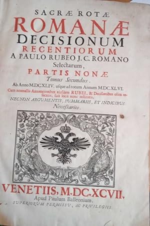 Seller image for Sacrae Rotae Decisionum Recentiorum A Paulo Rubeo J.C. Romano Selectarum Partis Nonae (Tomus Secundus) for sale by librisaggi