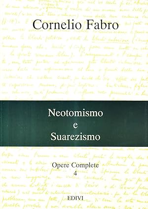 Imagen del vendedor de Opere complete. Neotomismo e suarezismo (Vol. 4) a la venta por librisaggi