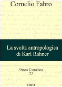 Imagen del vendedor de Opere complete. La svolta antropologica di Karl Rahner (Vol. 25) a la venta por librisaggi