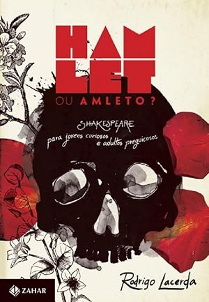 Seller image for Hamlet Ou Amleto? - Shakespeare para jovens curiosos e adultos preguiosos for sale by Livraria Ing