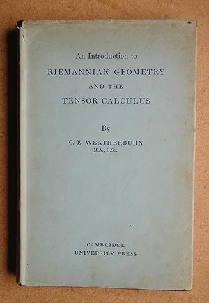 Seller image for An Introduction to Riemannian Geometry and Tensor Calculus. for sale by N. G. Lawrie Books