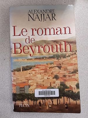 Immagine del venditore per Le roman de Beyrouth venduto da Dmons et Merveilles