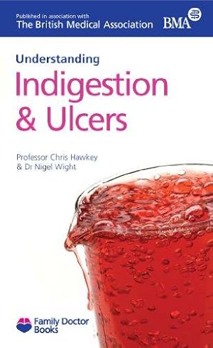 Seller image for Indigestion and Ulcers (Understanding) (Family Doctor Books) for sale by WeBuyBooks