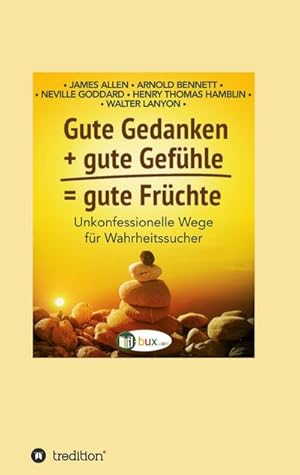 Seller image for Gute Gedanken + gute Gefhle = gute Frchte for sale by BuchWeltWeit Ludwig Meier e.K.