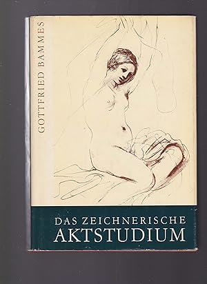 Seller image for Das Zeichnerische Aktstudium. Seine Entwicklung in Werkstatt, Schule, Praxis und Theorie for sale by Buchshop Heitabu