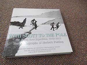 Seller image for WITH SCOTT TO THE POLE: THE TERRA NOVA EXPEDITION 1910-1913 - The Photographs of Herbert Ponting - From the Archives of the Royal Geographical Society and the Scott Polar Research Institute. for sale by Polar Books