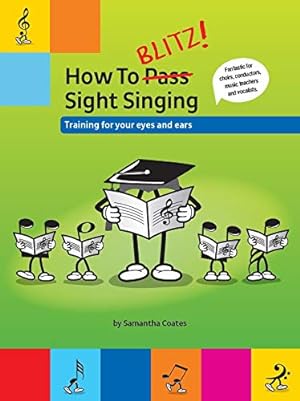 Seller image for How To Blitz! Sight Singing for sale by WeBuyBooks