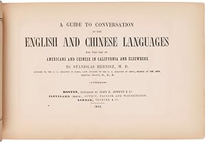 A GUIDE TO CONVERSATION IN THE ENGLISH AND CHINESE LANGUAGES FOR THE USE OF AMERICANS AND CHINESE...