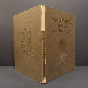 Year Book of the Architectural League of New York and Catalogue of the Thirtieth Annual Exhibition