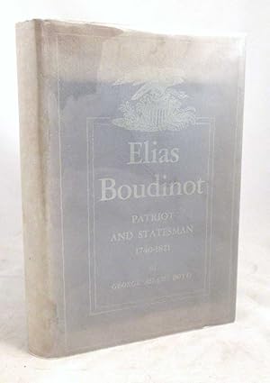 Elias Boudinot: Patriot and Statesman 1740-1821