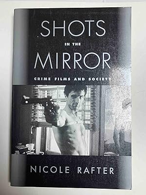 Imagen del vendedor de Shots in the Mirror: Crime Films and Society a la venta por Jake's Place Books