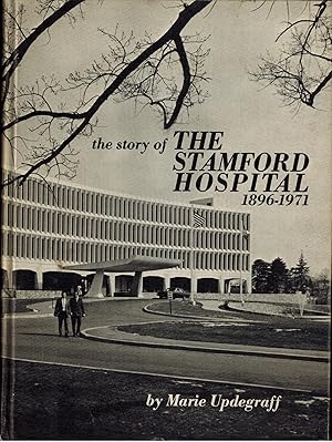 The Story of The Stamford Hospital 1896-1971