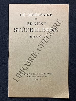 LE CENTENAIRE DE ERNEST STUCKELBERG 1831-1903-CATALOGUE-EXPOSITION DU 23 JANVIER AU 6 FEVRIER 193...