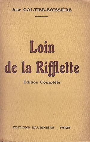 Imagen del vendedor de Loin de la Rifflette : dition complte a la venta por PRISCA