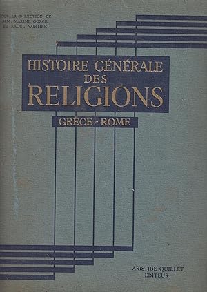 Bild des Verkufers fr Histoire gnrale des religions : [sous la direction de MM. Maxime Gorce et Raoul Mortier]. Grce, Rome . Avec la collaboration de MM. Jean Charbonneaux . Pierre Fabre . A.J. Festugire . Martin P.N. Nilsson . zum Verkauf von PRISCA