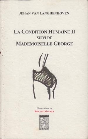 Seller image for La condition humaine II : suivi de Mademoiselle George COPY SIGNED TO JEAN ROLIN for sale by PRISCA